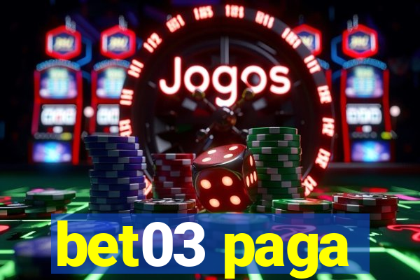 bet03 paga